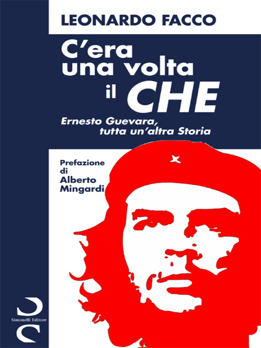 Title details for C'era una volta il CHE by Leonardo Facco - Available